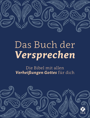 Das Buch der Versprechen die Bibel mit allen Verheißungen Gottes für dich : NLB