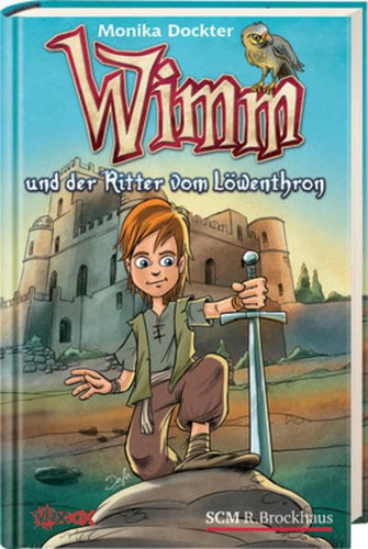 Wimm und der Ritter vom Löwenthron