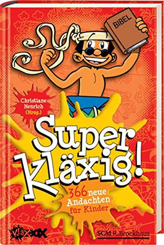 Superkläxig! 366 neue Andachten für Kinder