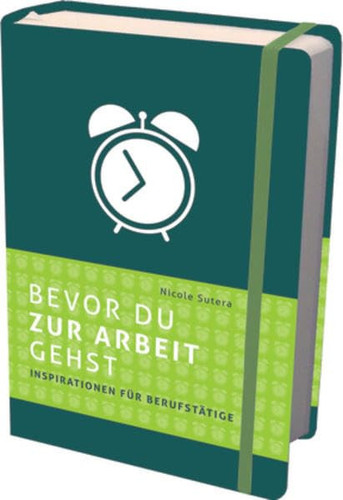 Bevor du zur Arbeit gehst Inspirationen für Berufstätige