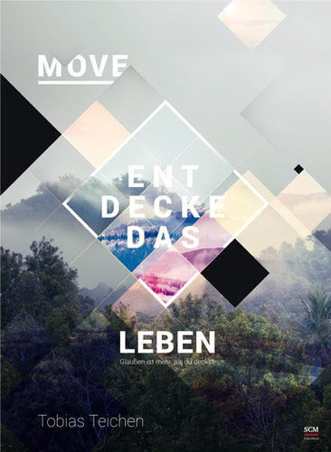 Move - entdecke das Leben glauben ist mehr, als du denkst