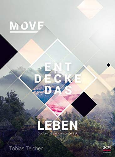 Move - entdecke das Leben glauben ist mehr, als du denkst