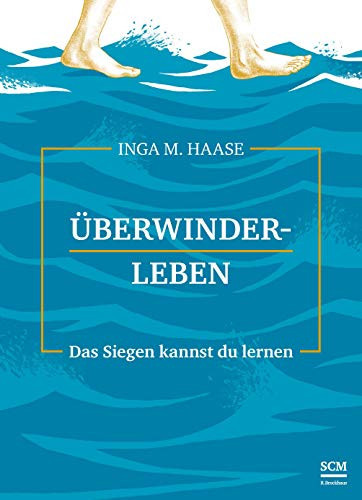 Überwinderleben das Siegen kannst du lernen