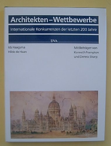 Architekten-Wettbewerbe internat. Konkurrenzen d. letzten 200 Jahre