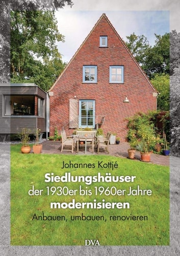 Siedlungshäuser der 1930er bis 1960er Jahre modernisieren anbauen, umbauen, renovieren