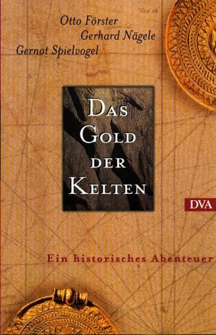 Das Gold der Kelten ein historisches Abenteuer