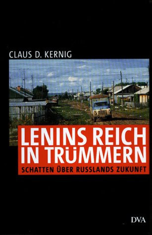Lenins Reich in Trümmern: Schatten über Russlands Zukunft (German Edition)