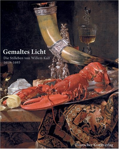 Gemaltes Licht die Stilleben von Willem Kalf, 1619-1693
