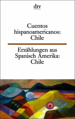 Cuentos hispanoamericanos: Chile spanisch-deutsch