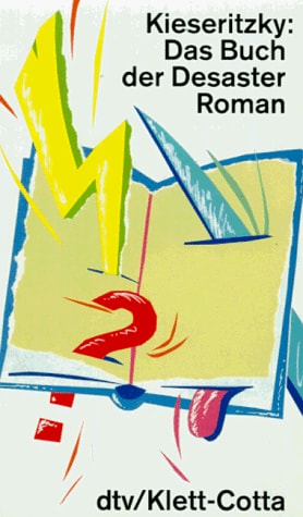 Das Buch der Desaster Roman