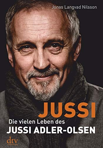 Jussi die vielen Leben des Jussi Adler-Olsen : Biografie