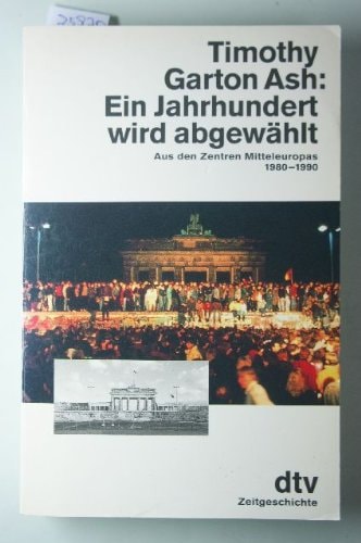 Ein Jahrhundert wird abgewählt aus den Zentren Mitteleuropas 1980 - 1990