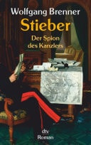 Stieber Der Spion des Kanzlers – Roman