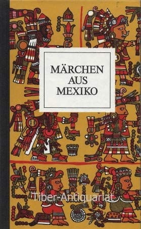 Märchen aus Mexiko (Die Märchen der Weltliteratur) (German Edition)