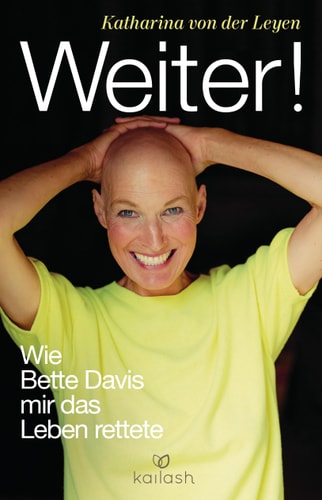 Weiter! wie Bette Davis mir das Leben rettete