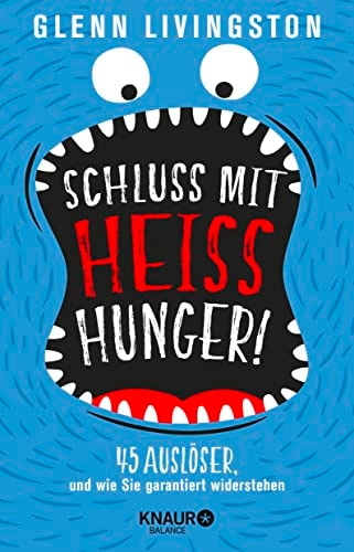Schluss mit Heißhunger! 45 Auslöser, und wie Sie garantiert widerstehen