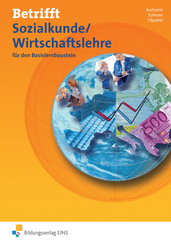 Betrifft Sozialkunde/Wirtschaftslehre Für den Basislernbaustein. ...