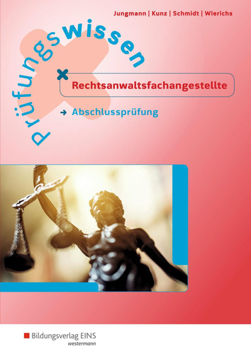 Prüfungswissen Rechtsanwaltsfachangestellte Abschlussprüfung