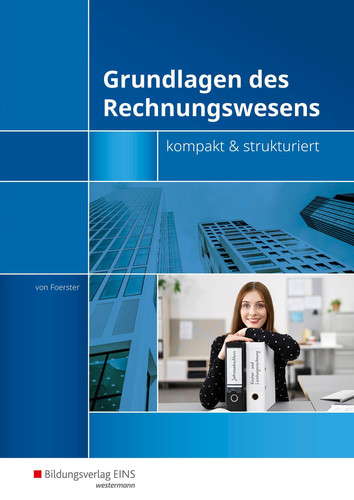 Grundlagen des Rechnungswesens kompakt & strukturiert