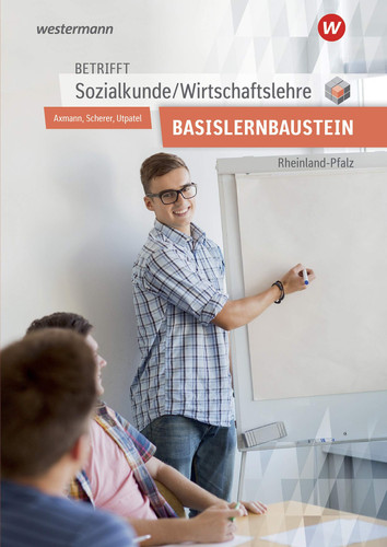 Betrifft Sozialkunde/Wirtschaftslehre Basislernbaustein. ...