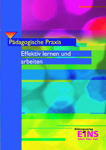 Pädagogische Praxis Effektiv lernen und arbeiten / Volker Pudzich ; Martin Stahlmann. ...