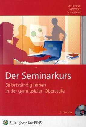 Der Seminarkurs selbstständig lernen in der gymnasialen Oberstufe ; [mit CD-ROM]