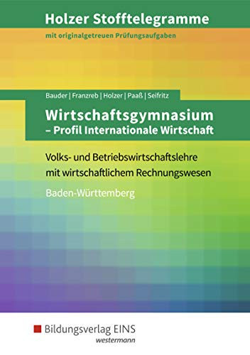 Holzer Stofftelegramme Wirtschaftsgymnasium - Profil internationale Wirtschaft Aufgabenband. ...
