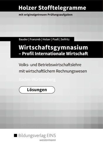 Holzer Stofftelegramme Wirtschaftsgymnasium - Profil internationale Wirtschaft Lösungen. ...