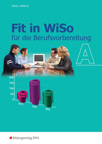 Fit in WiSo für die Berufsvorbereitung A.. Arbeitsh