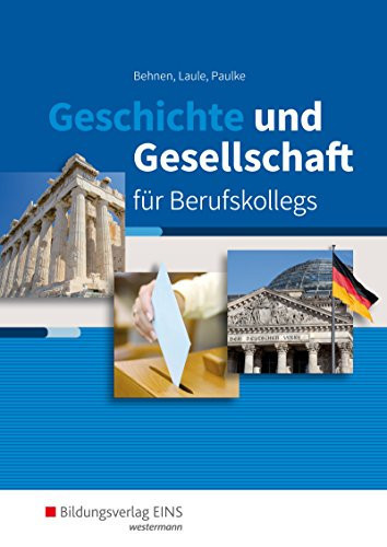 Geschichte und Gesellschaft für Berufskollegs Hauptband. ...