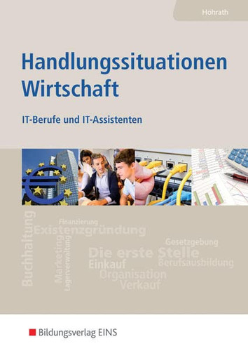 Handlungssituationen Wirtschaft für IT-Berufe und IT-Assistenten Hauptw.