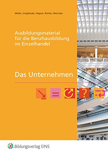 Ausbildungsmaterial für die Berufsausbildung im Einzelhandel Das Unternehmen. .... Arbeitsh.