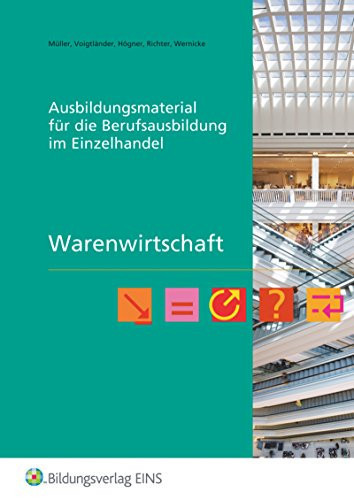 Ausbildungsmaterial für die Berufsausbildung im Einzelhandel Warenwirtschaft. .... Arbeitsh.