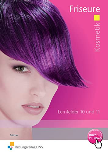 Friseure Kosmetik : Lernfelder 10 und 11. .... Arbeitsh
