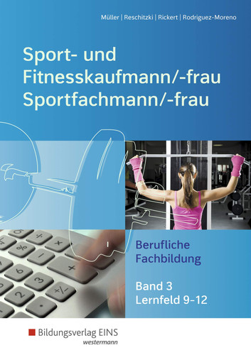 Sport- und Fitnesskaufmann/-frau, Sportfachmann/-frau Lernfeld 9-12