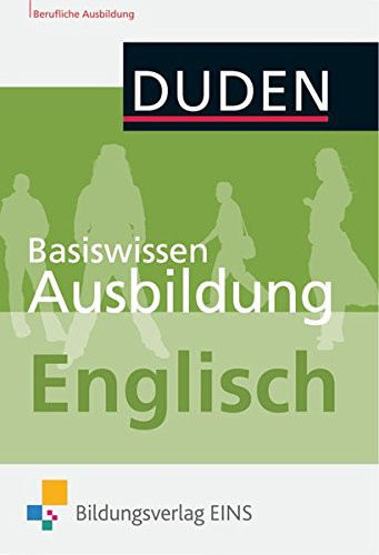 Duden, Basiswissen Ausbildung Englisch. ...