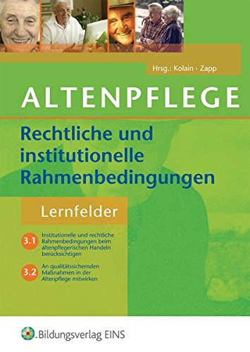 Altenpflege Lernbereich 3. Rechtliche und institutionelle Rahmenbedingungen. Lernfeld 3.1. Institutionelle und rechtliche Rahmenbedingungen beim altenpflegerischen Handeln berücksichtigen; Lernfeld 3.2. An qualitätssichernden Maßnahmen in der Altenpflege mitwirken. .... ...