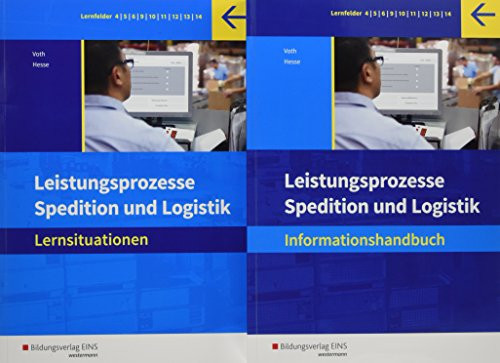 Spedition und Logistik. Leistungsprozesse: Paket Lernsituationen und Informationshandbuch