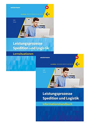 Spedition und Logistik Informationshandbücher und Lernsituationen/ Leistungsprozesse: Paket Lernsituationen und Informationshandbuch