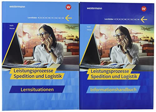 Spedition und Logistik Informationshandbücher und Lernsituationen/Leistungsprozesse: Paket Lernsituationen und Informationshandbuch