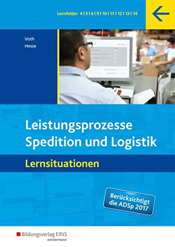 Leistungsprozesse Spedition und Logistik Lernsituationen. ...