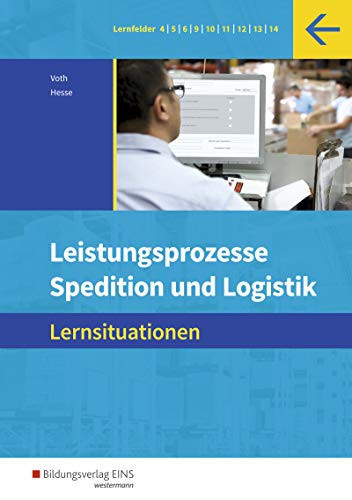 Leistungsprozesse Spedition und Logistik Lernsituationen. ...