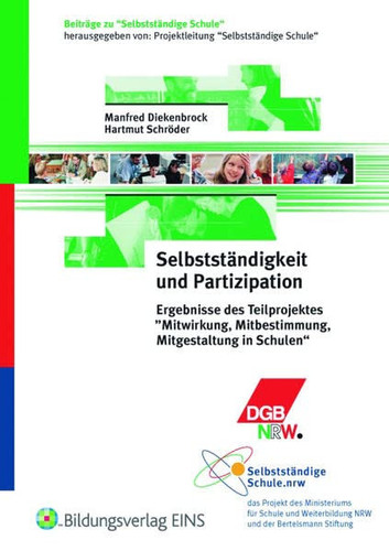 Selbstständigkeit und Partizipation Ergebnisse des Teilprojektes "Mitwirkung, Mitbestimmung, Mitgestaltung in Schulen"
