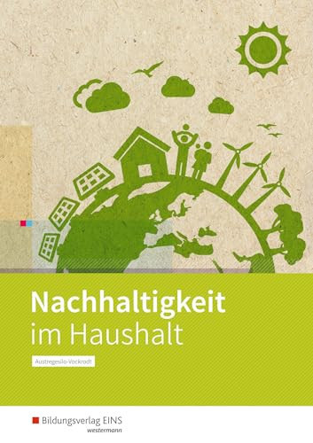 Nachhaltigkeit im Haushalt Arbeitsbuch. ...