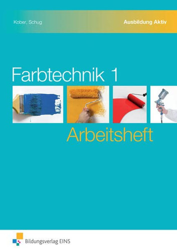 Farbtechnik 1. Arbeitsh