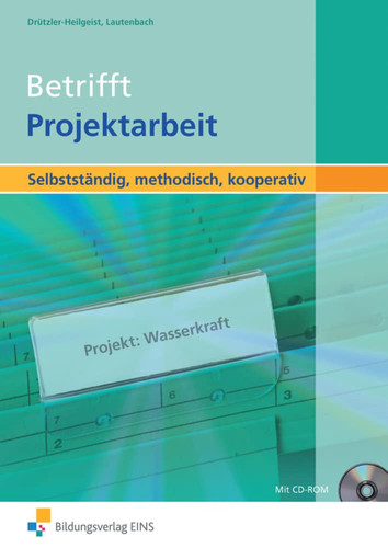 Betrifft Projektarbeit selbstständig, methodisch, kooperativ