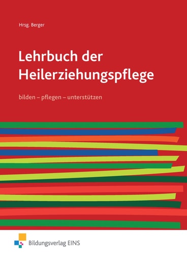 Lehrbuch der Heilerziehungspflege bilden - pflegen - unterstützen