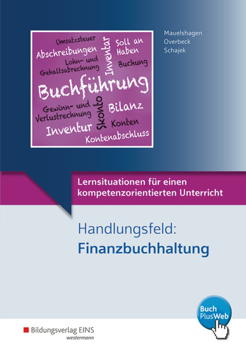 Handlungsfeld: Finanzbuchhaltung Arbeitsbuch. ...