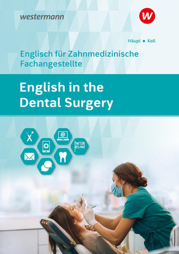 English in the Dental Surgery Schülerband. ...