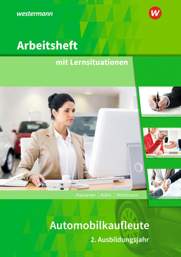 Automobilkaufleute Arbeitsheft mit Lernsituationen